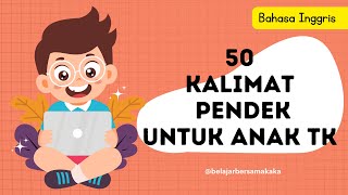 50 Kalimat Pendek Bahasa Inggris SehariHari untuk Anak TK [upl. by Schonfield687]