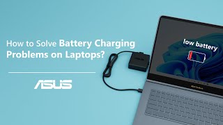 How to Solve Battery Charging Problems on Laptops  ASUS SUPPORT [upl. by Eetsirk]