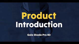 Product Introduction The Gala Shade Pro 40 [upl. by Ecilayram]