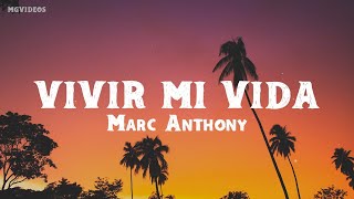 Marc Anthony  Vivir Mi Vida Subtitulado  Letra  Lyrics Video [upl. by Areemas]