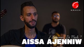 Aissa Ajenniw  i Lemmer di Micli [upl. by Liagibba]