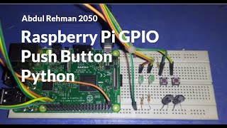 Raspberry Pi GPIO Button Interfacing in Python using RPI GPIO Library [upl. by Daht]