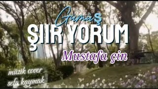 GÜMÜŞ  şiir yorum Mustafa çin [upl. by Airbmak149]