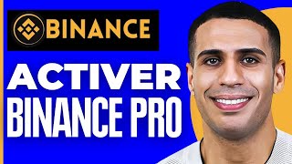 Comment Activer Binance Pro  2024 [upl. by Lissi340]