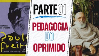 LEITURA DE PAULO FREIRE  INTRODUÇÃO de PEDAGOGIA do OPRIMIDO  Parte 01 [upl. by Cynar599]