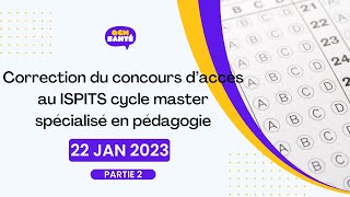 Correction du concours d’accès au ISPITS cycle master spécialisé en pédagogiesession 22 jan 2023P2 [upl. by Haase893]