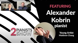 2Pianists Show Ep2  with Alexander Kobrin [upl. by Mcspadden]