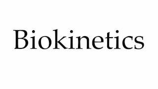 How to Pronounce Biokinetics [upl. by Branden]