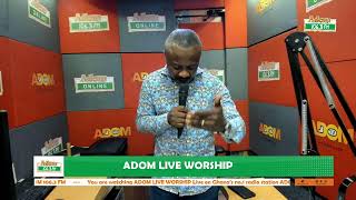 Adom Live Worship on Adom 1063 FM with Rev Kwamena Idan and Apostle Paul Oko Hackman 010324 [upl. by Ssor]