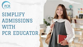 PCR Educator Admissions System for Schools A Seamless Journey from Inquiry to Enrollment [upl. by Ruddy]