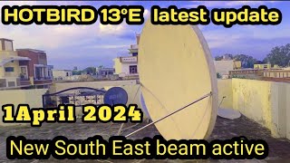 Hotbird 13E Latest update 142024  south East beam active [upl. by Ecirrehs101]