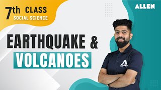 Earthquake and Volcanoes Explained  CBSE 7th  Social Science  ALLENOnlinePrograms [upl. by Onifled]