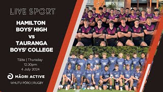 Super 8 Rugby First XV 2024  Hamilton Boys High v Tauranga Boys College [upl. by Rochkind]