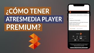 Cómo Tener Atresmedia Player Premium – Conoce las Ventajas del Paquete Premium [upl. by Audwin]