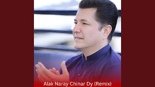 Alak Naray Chinar Dy Remix [upl. by Mariejeanne]