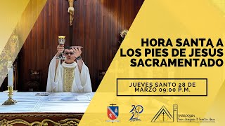 Semana Santa 2024  Hora Santa a Jesús Sacramentado  Jueves Santo  28 de marzo  0900 pm [upl. by Armallas]