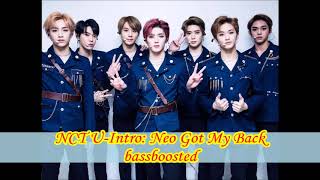 NCT UIntro Neo Got My Back bass boosted [upl. by Nocam]