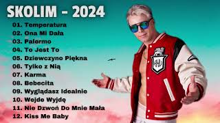 SKOLIM składanka 2024  Najpopularniejsze Polskie Piosenki 2024 [upl. by Tobye]