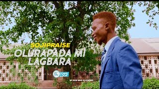 Music Video Sojipraise – Olurapada mi Lagbara 2024 TACN Motto [upl. by Ahsiekam]