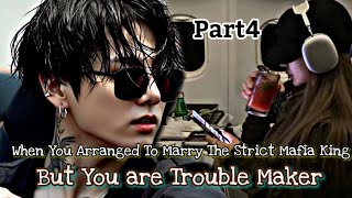 4•When You Arranged To Marry The Strict Mafia King But You are Trouble Maker [upl. by Eeryn992]