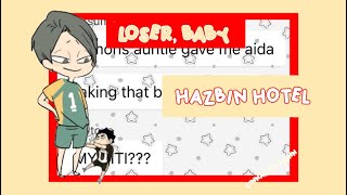 LOSER BABY  Haikyuu text  Hazbin hotel [upl. by Atival]