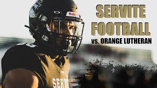 Servite Football vs Orange Lutheran Highlights [upl. by Icats424]