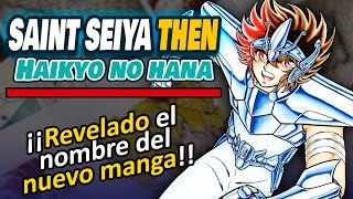 SE REVELA EL NOMBRE DEL NUEVO MANGA DE SAINT SEIYA [upl. by Iahs]