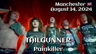 Tailgunner  Painkiller Rebellion Manchester UK🇬🇧 August 14 2024 LIVE HDR 4K [upl. by Gerstein]