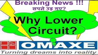 Why OMAXE in Lower Circuit again today Stock Breaking News Is Share under operator hands [upl. by Hayse]