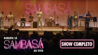 Roberta Sá  Show Sambasá  Ao Vivo [upl. by Alleciram]