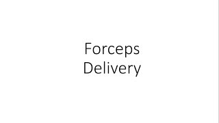 Forceps Delivery  Obstetrics [upl. by Stanly]