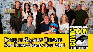 Game of Thrones  Panel Comic Con 2015 Subtitulado [upl. by Htiekel968]