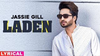 Laden Lyrical  Jassi Gill  Latest Punjabi Songs 2020  Speed Records [upl. by Oralia162]