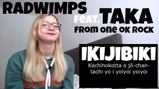 RADWIMPS  IKIJIBIKI feat Taka from ONE OK ROCK Reaction [upl. by O'Mahony934]