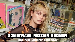 SOVIETWAVE DOOMER POSTSOVIET SYNTHPOP RUSSIAN POST PUNK New Dark Music NDM [upl. by Alegna]