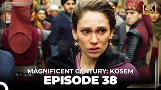 Magnificent Century Kosem Episode 38 English Subtitle 4K [upl. by Eladal455]