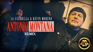 La Cuadrilla Kevin AMF  Antonio Montana Remix Video Oficial [upl. by Eisenhart]