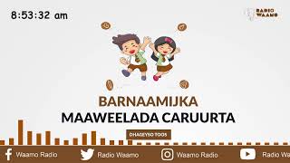 Barnaamijka Maaweelada Caruurta ee Waamo Radio [upl. by Refanej]