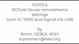 Remotehams setup at VE9TEA with IC7000 and SignaLink USB [upl. by Selegna792]