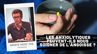 Les anxiolytiques peuventils nous soigner de langoisse  Arnaud SaintPol [upl. by Ebneter]