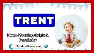 Trent  Baby Boy Name Meaning Origin amp Popularity  RandomNamescom [upl. by Hirz870]