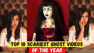 Top 10 Scariest GHOST Videos of the Year [upl. by Ramoh]