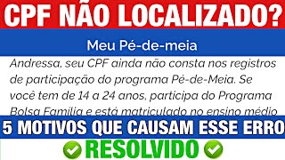 5 MOTIVOS QUE CAUSAM O ERRO DO CPF NÃO LOCALIZADO NO PÉ DE MEIA COMO RESOLVER [upl. by Nagear839]