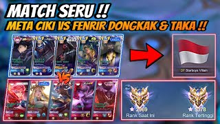 Match Seru META CIKI Vs FENRIR DONGKAK amp TAKA VILLAIN  Party Top 4 Global Rank 5000 Bintang 😱 [upl. by Aubarta]