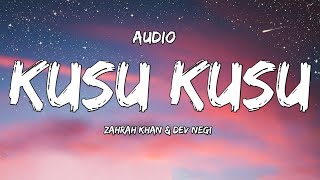 Audio  KUSU KUSU – Nora Fatehi  Zahrah S Khan  Dev Negi  Satyameva Jayate 2 [upl. by Ilona]