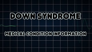 Down syndrome Medical Condition [upl. by Aretak]