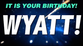 HAPPY BIRTHDAY WYATT This is your gift [upl. by Vaios]