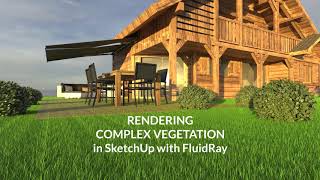 Rendering Complex Vegetation in SketchUp with FluidRay [upl. by Tobit]