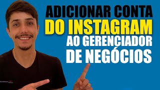 Adicionando INSTAGRAM Ao Gerenciador De Negócios Do FACEBOOK Passo a passo completo e atualizado [upl. by Oninrutas735]