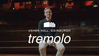 Tremolo at the Usher Hall  Trailer [upl. by Nadya917]